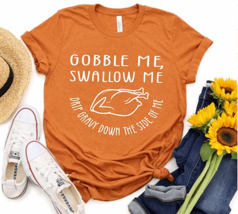 Gobble Me Swallow Me Drip Gravy Down the Side of Me Wap - Etsy Funny Fall Shirt Ideas, Funny Thanksgiving Shirts For Women, Gobble Me Swallow Me Shirt, Thanksgiving Tshirt Ideas Funny, Friendsgiving Tshirt, Wap Lyrics, Funny Tshirt Ideas, Thanksgiving Shirt Ideas, Thanksgiving Tshirt Ideas