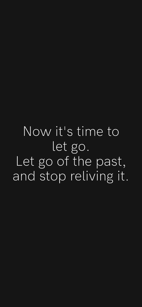 Letting Go Of The Past Aesthetic, Reliving The Past Quotes, Let Go Of The Past Wallpaper, Can't Let Go Of The Past, Now Its Time To Say Goodbye, Stop Living In The Past Quotes Let It Go, Let The Past Be The Past Quotes, Past Quotes Let Go Of The, Stop Being Embarrassed