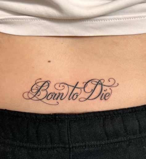 Born to Die tramp stamp!!! i would love to do more script! pleas let me know if you have any ideas and we can make something happen! Done at @capital.tattoo . . . . #trampstamp #scripttrampstamp #scripttattoo #tranpstamp90s #90strampstamp #90stattoo #y2ktattoo #y2k #lanadelreytattoo #borntodie #borntodietattoo Heavenly Tramp Stamp, Aesthetic Tramp Stamp, Y2k Tramp Stamp, Born To Die Tattoo, Lana Del Rey Tattoos, Tramp Stamps, Script Tattoos, 90s Tattoos, Tramp Stamp Tattoos