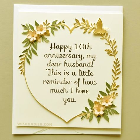 Romantic 10-Year Anniversary Quotes for Husband - WishonDish Tenth Anniversary Quotes, 10 Years Anniversary Quotes, 10 Anniversary Quotes, 20 Year Anniversary Quotes My Husband, 10th Anniversary Quotes, 10 Year Anniversary Quotes, Anniversary Wishes For Parents, Anniversary Quotes For Husband, Anniversary Wishes For Husband