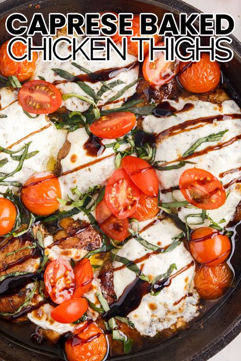 Caprice Chicken, Caprese Chicken Skillet, Baked Caprese Chicken, Chicken Thighs Dinner, Caprese Recipes, Yummy Bites, Chicken Thighs Recipe, Thighs Recipe, Bruschetta Chicken