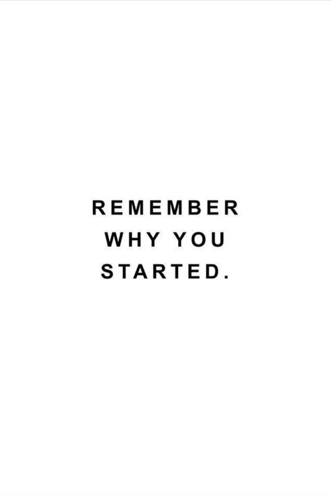 Always remember. Remember Why You Started, Motivation Quote, Always Remember You, Mindset Quotes, Always Remember, Motivational Quotes, Quotes