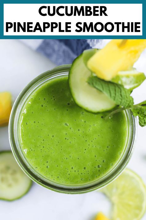 Green Smoothie With Pineapple, Cumcuber And Pineapple Smoothie, Cucumber And Pineapple Smoothie, Cucumber And Pineapple Detox Smoothie, Cucumber Pineapple Detox Drink, Pineapple Cucumber Cleanse, Cucumber Smoothie Recipes, Pineapple Cucumber Smoothie, Probiotic Smoothie