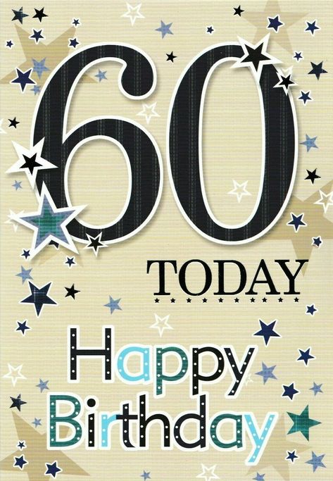 Male 60th Birthday, 60th Birthday Card, Birthday Wishes Greetings, Birthday Greetings Friend, Happy Birthday Greetings Friends, Elegant Birthday Cakes, 60th Birthday Cards, Happy 60th Birthday, Everyday Quotes