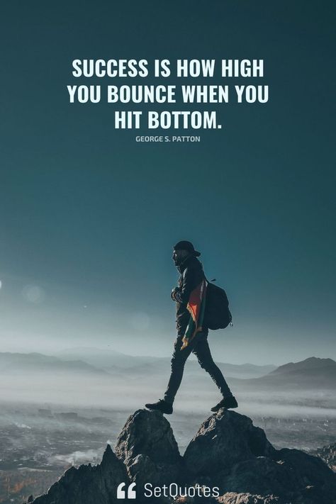 Success is how high you bounce when you hit bottom. – George S. Patton Financial Independence Quotes, Literacy Quotes, Faded Quotes, Military Motivation, Money Mindset Quotes, Strong Motivational Quotes, Villain Quote, Motivational Quotes Wallpaper, Powerful Motivational Quotes