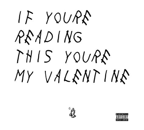 Drake valentine card Drake Valentines Day Cards, Drake Valentines, Drakes Album, Valentine Poster, Drake Quotes, Insta Quotes, Math Gift, Ask Out, Creative Gifts For Boyfriend