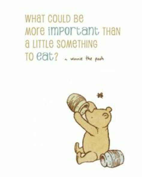 "What Could Be More Important Than A Little Something To Eat?" - Winnie The Pooh. Pooh Wisdom, Phineas E Ferb, Winnie The Pooh Quote, Bear Quote, Classic Pooh, Winnie The Pooh Quotes, Winnie The Pooh Friends, Pooh Quotes, Pooh Baby