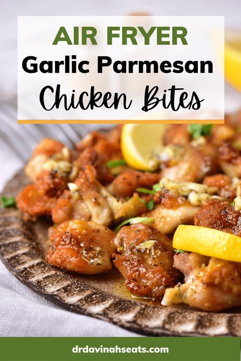 Air Fryer Garlic Parmesan Chicken Bites - Dr. Davinah's Eats Parmesan Air Fryer Chicken, Garlic Parmesan Chicken Bites, Parmesan Chicken Bites, Air Fryer Chicken Bites, Chicken Bites Recipe, Garlic Butter Chicken Bites, Butter Chicken Bites, Chicken Bites Recipes, Air Fryer Garlic