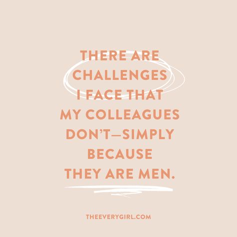 Real Women Tell Us What It's Like Working in a Male-Dominated Field Male Shovanist Quotes, Women Workplace Quotes, Men Supporting Women, Male Dominated Workplace Quotes, Women In Corporate World Quotes, Women In Workplace, Leadership Advice, Workplace Quotes, Men Vs Women