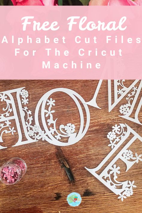 Free Cricut Floral Alphabet SVG Files (Paper & Vinyl) Extraordinary Chaos Cajas Silhouette Cameo, Vinyle Cricut, Cricut Explore Air Projects, Projects For Home, Projects To Sell, Cricut Stencils, Alphabet Templates, Idee Cricut, Cricut Explore Projects