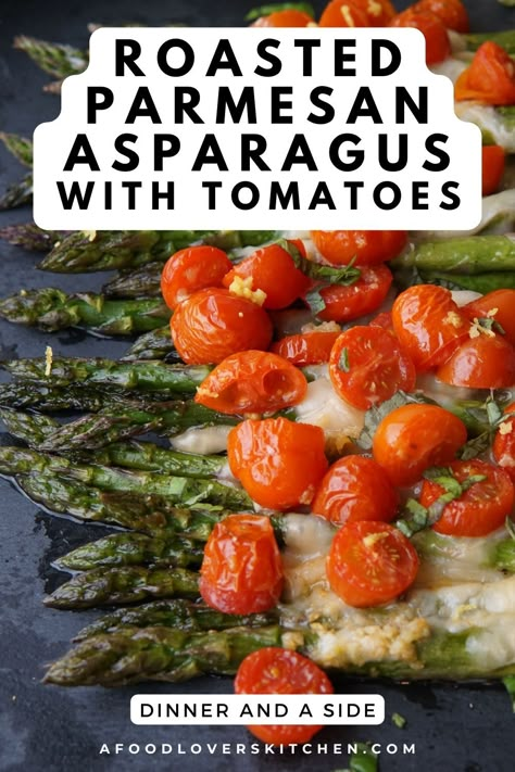 Parmesan Roasted Asparagus With Tomatoes, Tomato And Asparagus Recipes, Asparagus With Tomatoes, Roasted Asparagus Parmesan, Parmesan Roasted Asparagus, Asparagus And Tomatoes, Tomatoes Roasted, Vegetarian Roast, Pork Pasta