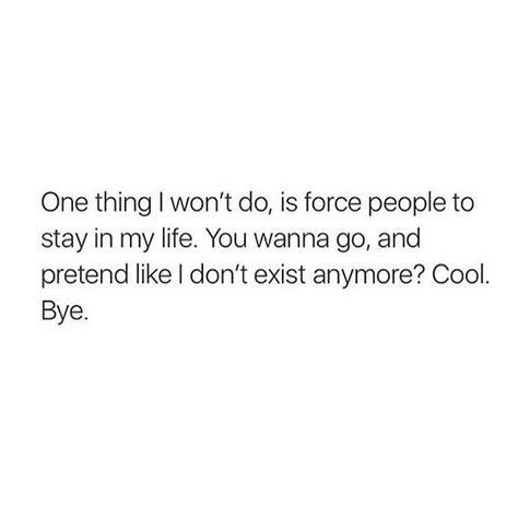 Stay Quotes, Bye Quotes, Exist Quotes, People Dont Like Me, Deep Quotes That Make You Think, Cheesy Quotes, Circle Quotes, Go For It Quotes, Bad Girl Quotes