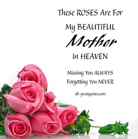 These Roses Are For My Mom In Heaven On Mothers Day Mothers In Heaven Quotes, Mom In Heaven Poem, Missing Mom In Heaven, Quotes For Mom, Mother's Day In Heaven, Mom In Heaven Quotes, Wishes For Mother, Birthday Wishes For Mother, Heaven Poems