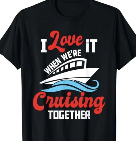 15 Amazing Cruise Shirt Ideas For Women & Couples Cruise Humor, Shirt Ideas For Women, T Shirt Print Design, T-shirt Print Design, Boat Shirts, Cruise Shirt, Best Tank Tops, Shirt Print Design, Travel Shirts