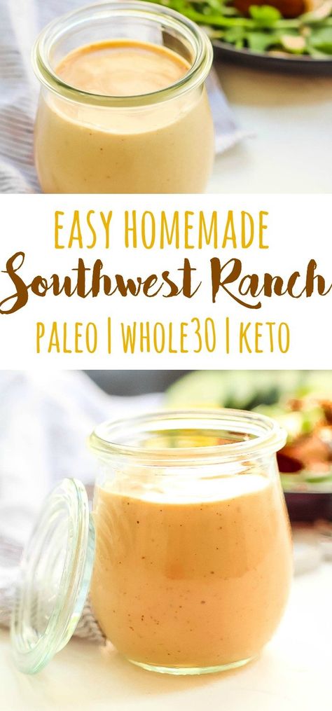 Keto Southwest Salad, Whole30 Sauces, Southwest Ranch Dressing, Whole 30 Sauces, Paleo Dressing, Paleo Ranch, Southwest Ranch, Keto Salad Dressing, Paleo Condiments