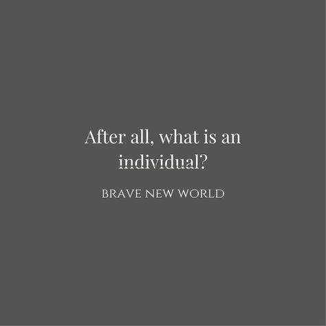 New World Aesthetic, New World Quotes, Brave New World Quotes, Classic Literature Quotes, World Aesthetic, Aldous Huxley, World Quotes, Literature Quotes, Brave New World