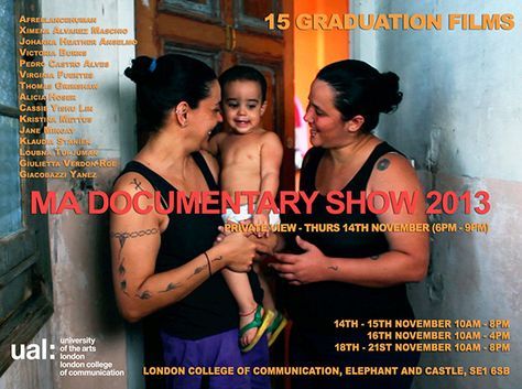 London College of Communication LCC MA Documentary Film Final Show http://ual.force.com/apex/EventFormPage?id=a0RD0000009Xs0BMAS&book=true School Exhibition, Elephant And Castle, London College, Film School, Documentary Film, Filmmaking, Documentaries, Communication, Coco