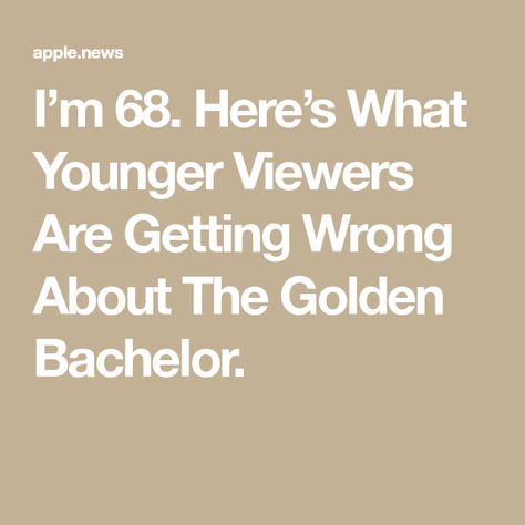 I’m 68. Here’s What Younger Viewers Are Getting Wrong About The Golden Bachelor. Golden Bachelor, Gelato Ice Cream, Apple News, Gelato, The Golden, Ice Cream, Cream, Tv