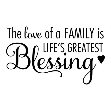 Love My Family Quotes, Family Wall Quotes, Family Quotes Inspirational, Family Love Quotes, Love Of Family, Blessed Family, Blessed Quotes, Love My Family, Family Wall