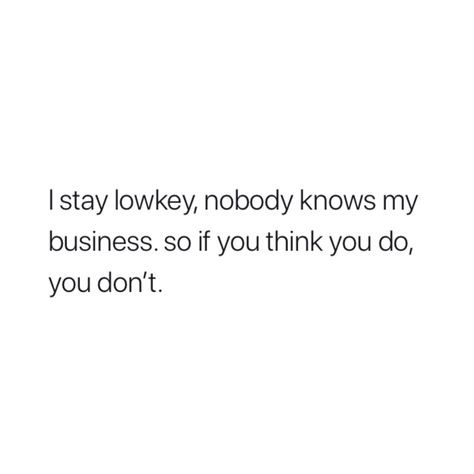 Low Key Quotes, Key Quotes, Introvert Quotes, Bio Quotes, Introverted, Badass Quotes, Real Talk Quotes, Deep Thought Quotes, My Business