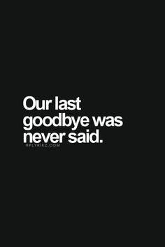 Dad, I wish a thousand times over just to have that one last goodbye! I'm sorry I wasn't there with you. I love you so very much! ❤️❤️❤️ Last Goodbye, Quotes About Moving, Miss You Dad, Quotes Family, Miss You Mom, After Life, Quotes About Moving On, Moving On, Intj