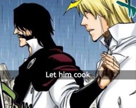 Let Him Cook, Bleach Funny, Bleach Manga, Funny Profile Pictures, Funny Reaction Pictures, Bleach Anime, Meme Faces, Quick Jokes, Really Funny Pictures