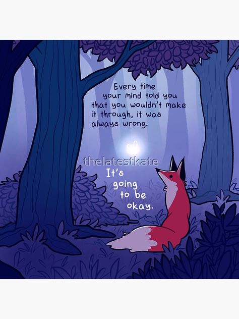 ""It's Going to Be Okay" Fairy and Fox in Forest" Sticker by thelatestkate | Redbubble Inspirational Animal Quotes, Fox Quotes, Cute Animal Quotes, Positive Art, Fox Art, Red Fox, Animal Quotes, Make It Through, Inspirational Quote