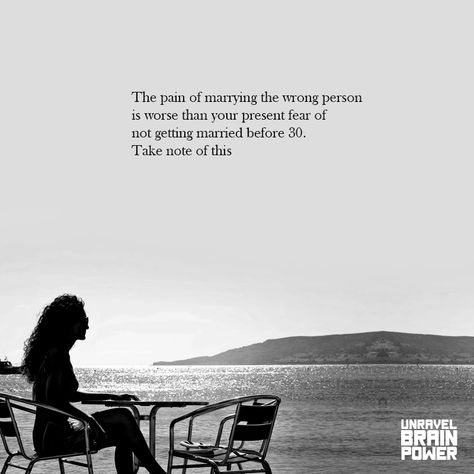 The pain of marrying the wrong person is worse than your present fear of not getting married before 30. Take note of this Wrong Person Quotes, Marrying The Wrong Person, Person Quotes, Getting Played, Wrong Person, Take Note, Healthy Girl, Life Lesson, Brain Power