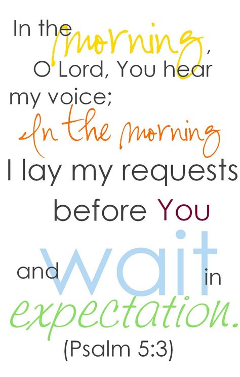 SkyMoms: Prayer Encouragement: "SkyMoms in the Morning" by SkyMom, Terrie Chevaillier Psalm 5 3, Psalm 5, Book Of Psalms, The Word Of God, Verse Quotes, Scripture Quotes, Scripture Verses, Bible Verses Quotes, Bible Scriptures