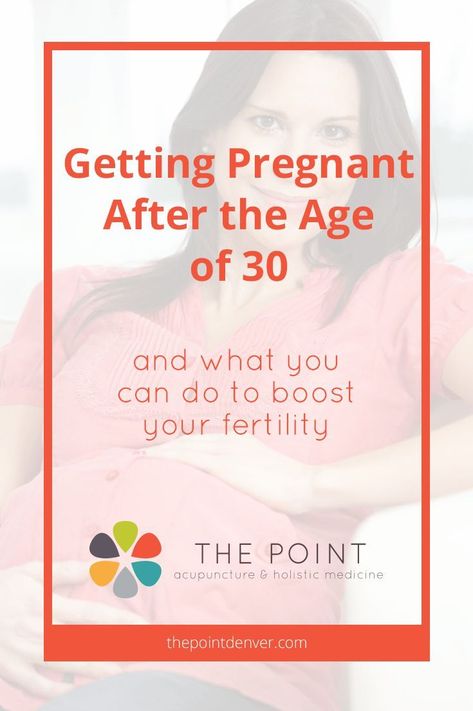 Getting Pregnant After the Age of 30 & What You Can do to Boost Your Fertility // The Point, Acupuncture & Chinese Medicine in Denver -- #Pregnancy #FertilityTips Fertility In Your 30s, Pregnancy Planning, Therapy Benefits, Fertility Tips, Boost Fertility, Massage Quotes, Acupuncture Clinic, Point Acupuncture, Family Tips