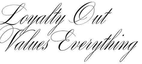 Loyalty Out Values Everything Stencil, Loyalty Out Values Everything Tattoo, Loyalty Out Values Everything, Everything Tattoo, Everything Quotes, Half Sleeve Tattoo Stencils, Loyalty Tattoo, Small Chest Tattoos, Custom Tattoos