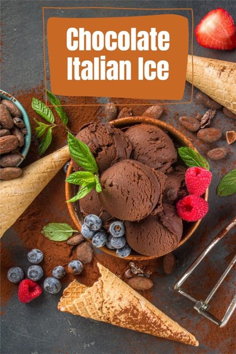 Chocolate Italian Ice Recipe (Dairy-Free & 4 Ingredients) Chocolate Italian Ice Recipe, Italian Ice Recipe, Homemade Gelato, Easy Pineapple Cake, Ice Recipe, Icee Recipe, Italian Meals, Dessert From Scratch, Frozen Rose