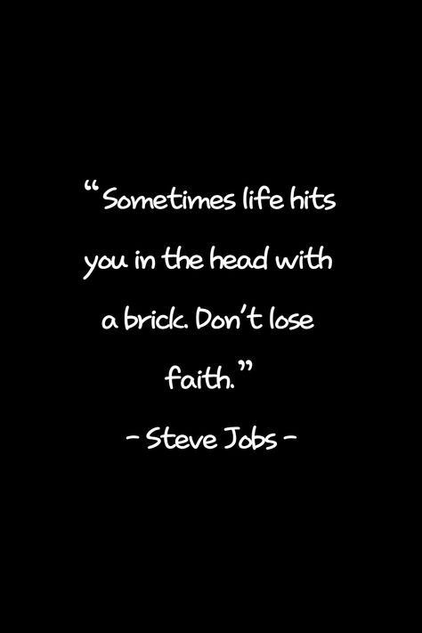 Losing A Job Quotes, Sometimes Life Is Hard Quotes, Losing A Job, Great Qoutes, Jobs Quotes, Life Is Hard Quotes, Steve Jobs Quotes, Good Quote, Lost Quotes