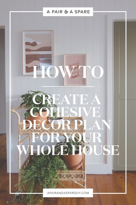 How to create a decor plan for your whole house Whole House Theme, How To Make Your House Look Cohesive, Whole House Decor Theme, How To Style A House, How To Find Your Home Decor Style, How To Start Decorating Your House, Cohesive Home Decor, Types Of Decor, Bush House