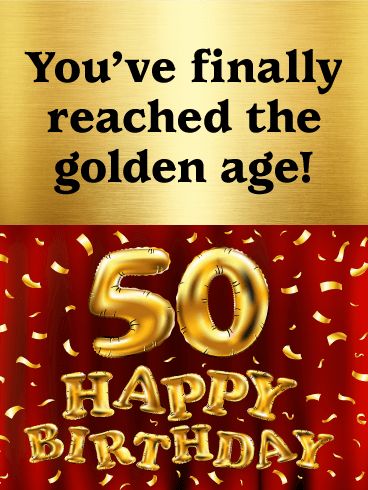 Golden Age - Happy 50th Birthday Card: They say 50 is the golden age, and this birthday card will help them celebrate hitting this important milestone in spectacular style! A shimmery gold background on top reminds them of how far they've come, while below, big balloon bubbles take center stage to wish them the happiest birthday yet. They're sure to feel special when they see this grand greeting, as they welcome the next year with a big smile. 71st Birthday Quotes, 50th Happy Birthday Wishes, Happy Golden Birthday Wishes, Happy 50 Birthday Wishes, Birthday Wishes For 50th Birthday, Husband 50th Birthday Quotes, Happy 50th Birthday Son, Happy Birthday 50 Men, Happy 50th Birthday For Him