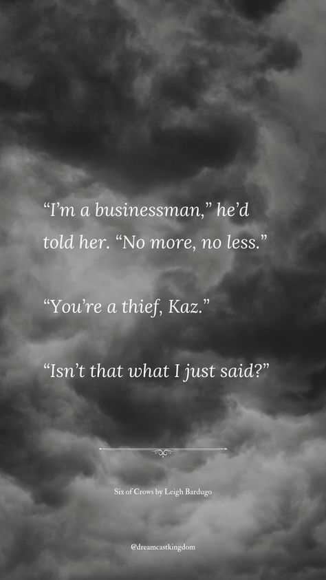 Quotes From Six Of Crows, Six Of Crows Aesthetic Kaz, 6 Of Crows Quotes, Six Of Crows Quotes Wallpaper, Soc Quotes, Crows Aesthetic, Six Of Crows Book Quotes, Six Of Crows Aesthetic, Six Of Crows Wallpaper