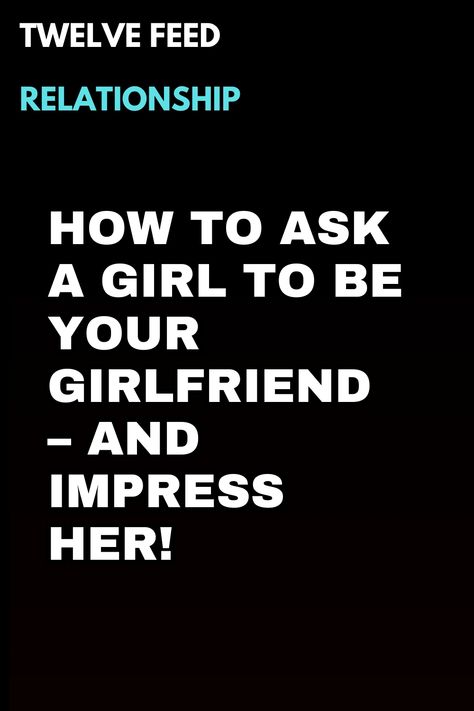 How to Ask a Girl to be Your Girlfriend – and Impress Her! How To Ask A Girl To Be Your Girlfriend, Love Advice Quotes, Relationship Advice Questions, Love Letters To Your Boyfriend, Female Quotes, Love Quotes For Him Romantic, Relationship Advice Quotes, Relationship Psychology, Love Compatibility