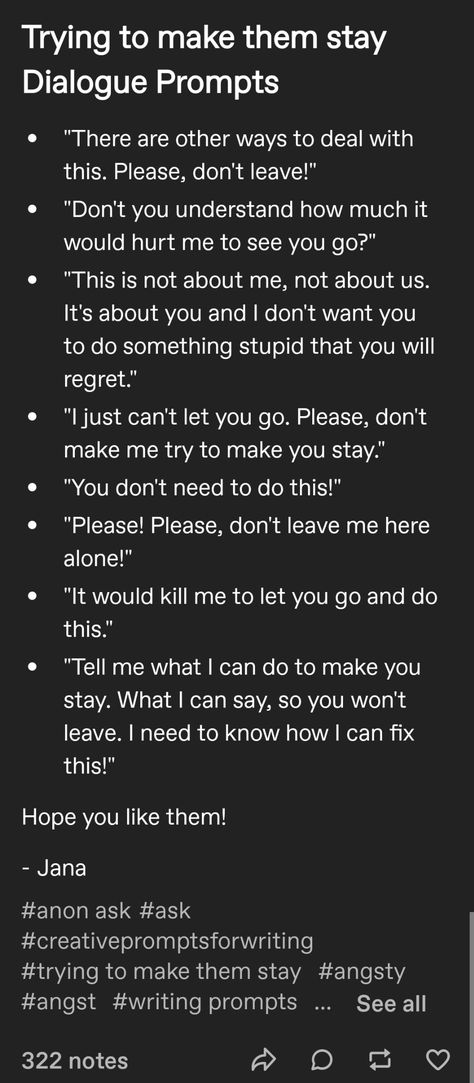 Writing Prompts Threats, Break Up Dialogue Prompts, Writing Prompts Relationships, Writing Prompts Confession, Begging Writing Prompts, Forbidden Love Dialogue Prompts, Writing Prompts About Cheating, Writing Prompts Argument, Dialogue That Gets Scarier When Trapped In A Hug