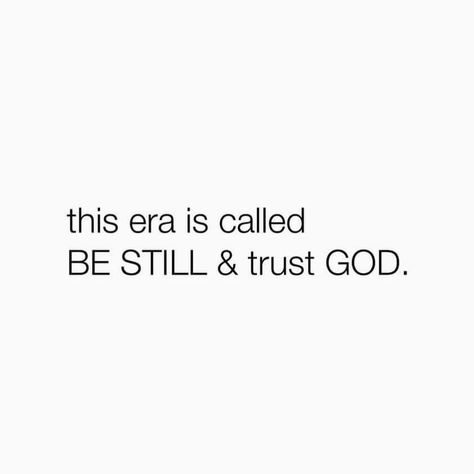 this era is called BE STILL & trust GOD.🙏🏻🌴 God Give Me Wisdom, Godly Quotes About Life, Truth Comes Out Quotes, Surrender To God Quotes, Trust In God Quotes, Trusting God Quotes, God Advice, Era Quotes, Gods Thoughts