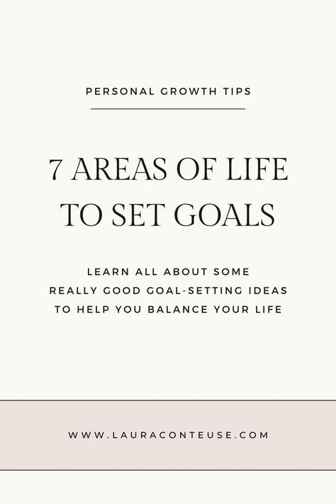 a pin for a blog post that talks about 7 Areas of Life to Set Goals One Goal At A Time, Setting Yearly Goals, New Year Goals Categories, Life Goals Vision Board Ideas, Life Goals Worksheet, New Year Goal Categories, 2024 Personal Goals, 2024 Goal Categories, How To Set Goals For The Year