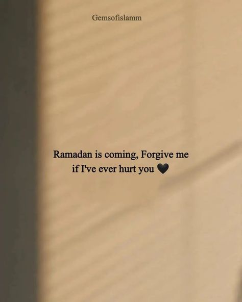 Ramadan Forgiveness Quotes, Ramadan Coming Soon Quotes, Ramadan Forgiveness, Ramadan Coming Soon, Ramadan Coming, Forgive Quotes, Coming Soon Quotes, Soon Quotes, Ramadan Is Coming