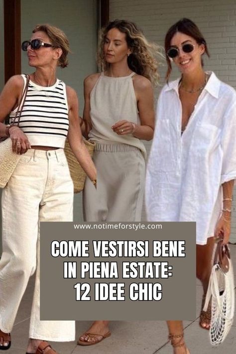 Come vestirsi bene in piena estate: outfit chic con questi 12 segreti #modaestate #moda #modadonna #outfitestate Fashion 2025, Outfit Chic, No Time, Women Style, Casual Chic, Over 50, Clothes