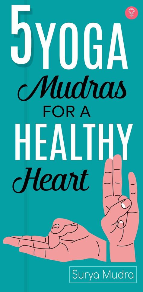 5 Yoga Mudras For A Healthy Heart : Yoga is one of the best bets when it comes to your fitness routine. It is a wholesome way of nourishing your body and soul equally. Along with the asanas, there are the mudras, which you can learn quickly. Regular practice of these mudras is known to help in healing various health conditions and also to keep the heart healthy. #yoga #yogaposes #healthyheart Yoga For Heart Health, Heart Mudra, Yoga Mudras, Heart Yoga, Healthy Yoga, Weights For Beginners, Heart Muscle, Health And Fitness Magazine, Healthy Heart