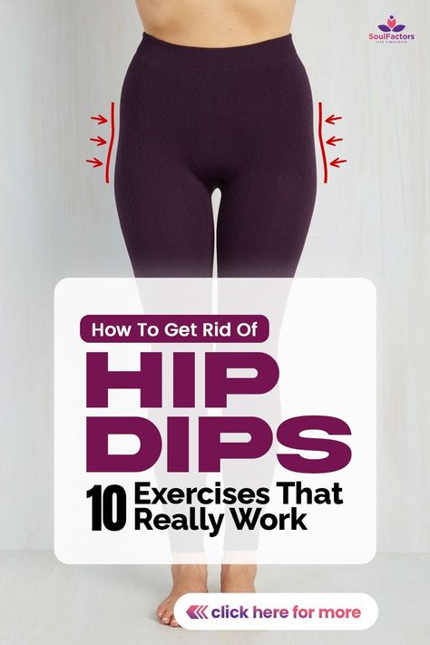 How To Get Rid of Hip Dips: 10 Exercises That Really Work How To Get Rid Of Indented Hips, Exercises To Shrink Hips, How To Round Out Hip Dips, Outer Hip Workout, Lose Hip Dips, Exercise For Hip Dips, Fill In Hip Dips, How To Get Rid Of Hip Dips, Exercises For Hip Dips