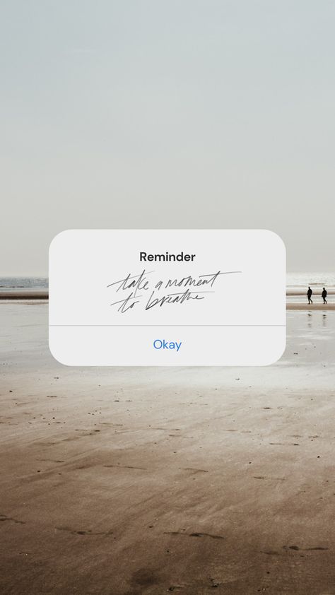 Take A Moment To Breathe Quote, Texting Aesthetic Phone, Cutesie Wallpaper, Breath Aesthetic, Handwriting Aesthetic, Small Reminders, Iphone Reminders, Polaroid Art, Breathe Quotes