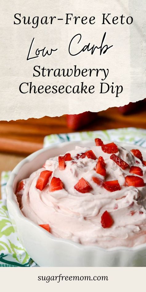 Strawberry Cheesecake Dip, Keto Strawberry Cheesecake, Low Fat Low Carb, Low Carb Low Fat Recipes, Cheesecake Dip, Diet Recipes Easy, Low Carb Low Sugar, Sugar Free Low Carb, Best Low Carb Recipes