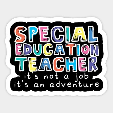 Makes a funny special education teacher for your sped teacher. -- Choose from our vast selection of stickers to match with your favorite design to make the perfect customized sticker/decal. Perfect to put on water bottles, laptops, hard hats, and car windows. Everything from favorite TV show stickers to funny stickers. For men, women, boys, and girls. Special Needs Teacher Quotes, Special Education Aesthetic, Special Education Quotes Inspirational, Paraprofessional Quotes, Paraprofessional Shirts, Special Education Teacher Quotes, Special Education Teacher Shirts, Special Education Quotes, Responsibility Quotes