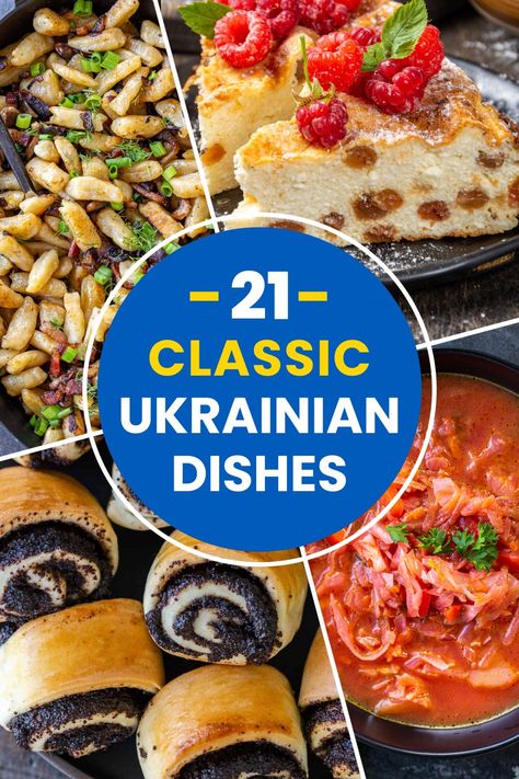 21 Classic Ukrainian Dishes - Momsdish Ukranian Food Recipes, European Dishes, Eastern European Recipes, Ukrainian Recipes, Recipe Roundup, Polish Recipes, European Food, Russian Recipes, World Recipes