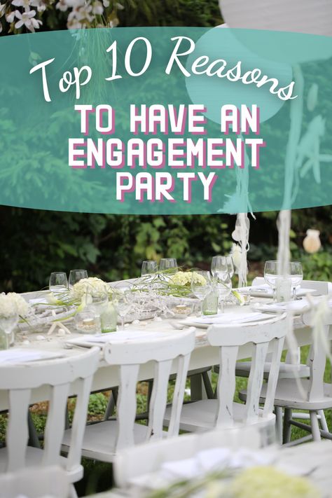 Here are the top 10 reasons to have an engagement party! Wedding | Wedding planning | Wedding guide | Engagement party | Engagement party tips | Engagement party planning #wedding #weddingplanning #weddingguide #engagementparty #engagementpartytips #engagementpartyplanning Hosting An Engagement Party, How To Plan An Engagement Party, Engament Party Themes, Engagement Party Planning Checklist, Small Engagement Party Ideas, Engagement Party Checklist, Casual Engagement Party, Formal Engagement Party, Engagement Party Dinner