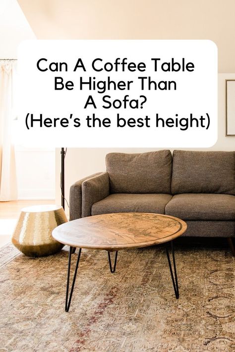 Here's how to know if your coffee table will look good with your sofa if it's higher or lower. Coffee Table Height, Cool Coffee Tables, Frugal Living Tips, Wooden Coffee Table, Frugal Living, Table Height, Unique Spaces, High Ceiling, Cushions On Sofa